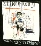 St Joe Louis Surrounded by Snakes 1982 - Jean-Michel-Basquiat